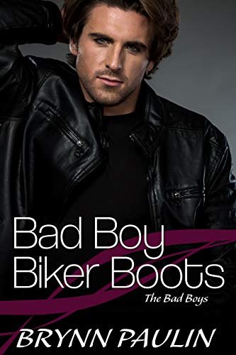 Bad Boy Biker Boots (The Bad Boys Book 1)