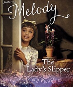 The Lady’s Slipper: A Melody Mystery (American Girl Beforever Mysteries)