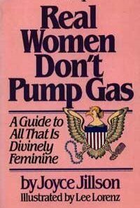 Real Women Don’t Pump Gas: A Guide to All That is Divinely Feminine